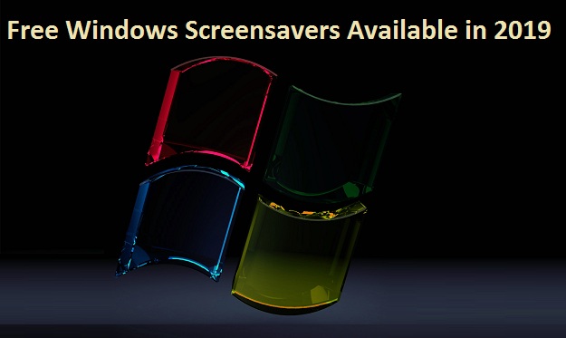 5 Best Free Windows Screensavers Available in 2019
