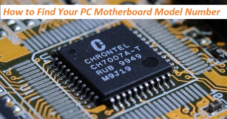 How to Find Your PC Motherboard Model Number