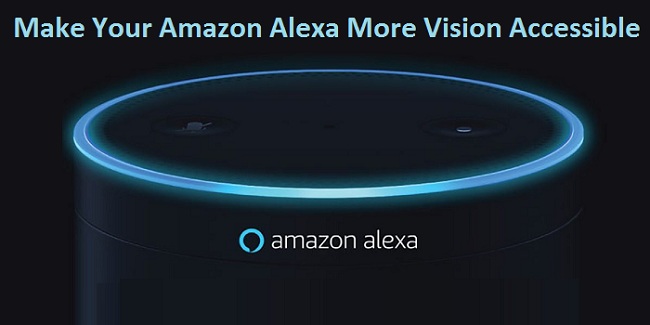 How to Make Your Amazon Alexa More Vision Accessible