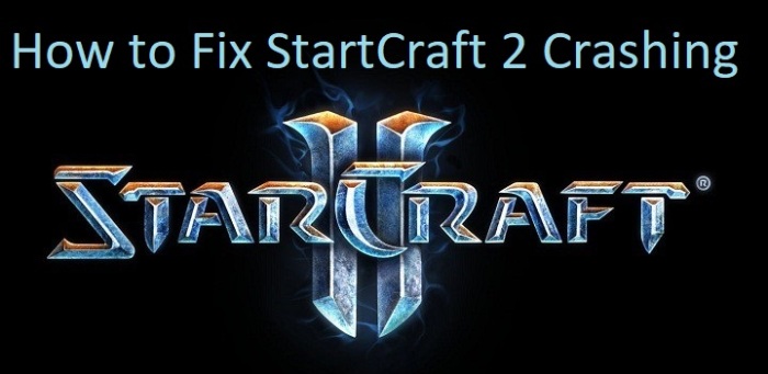 How to Fix StartCraft 2 Crashing
