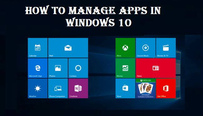 How To Manage Apps In Windows 10